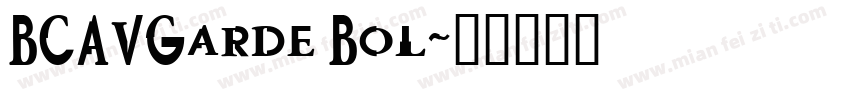 BCAVGarde Bol字体转换